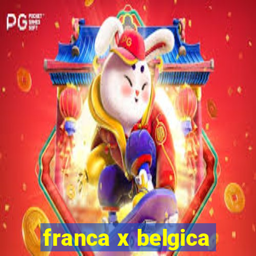 franca x belgica