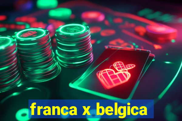 franca x belgica