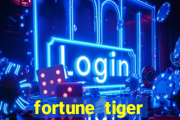 fortune tiger original download