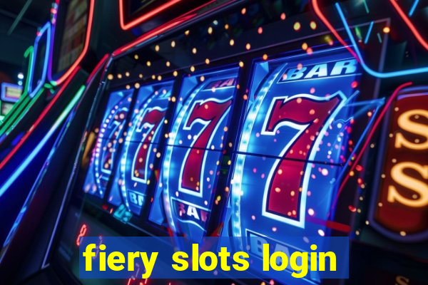 fiery slots login