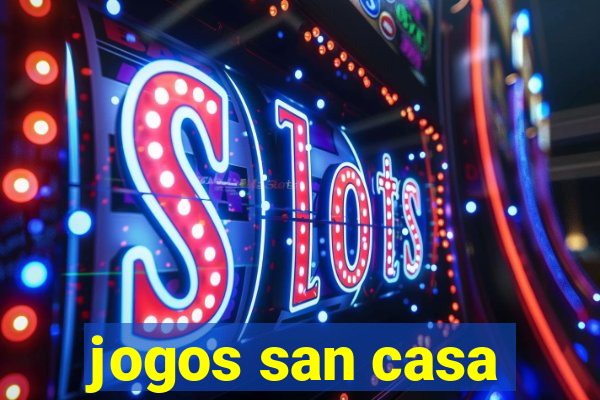 jogos san casa