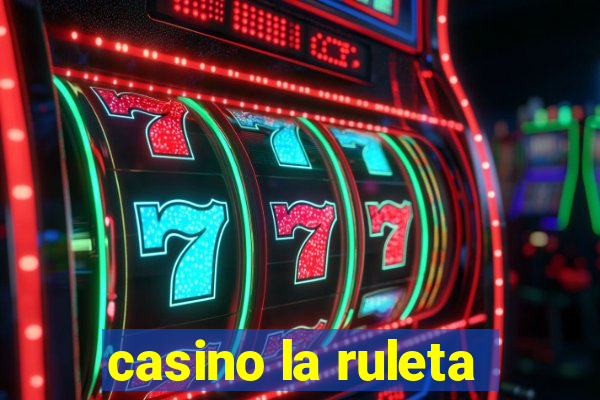 casino la ruleta