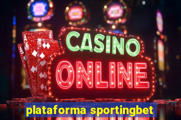 plataforma sportingbet