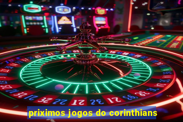 priximos jogos do corinthians