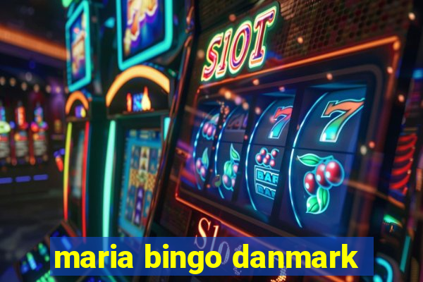 maria bingo danmark