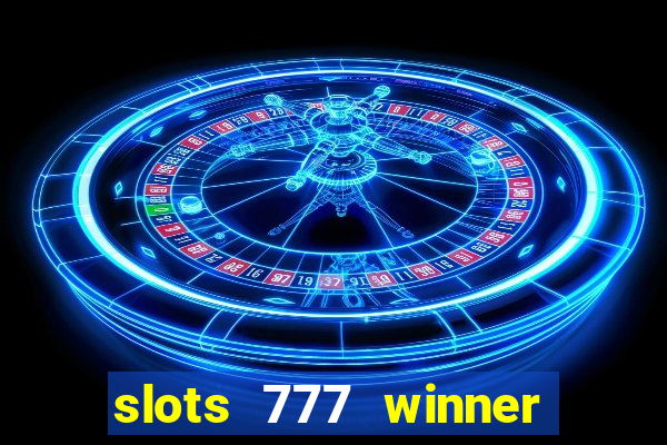 slots 777 winner como sacar