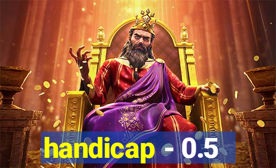 handicap - 0.5