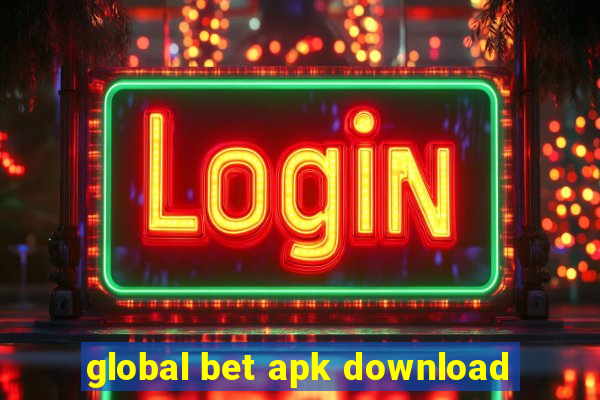 global bet apk download