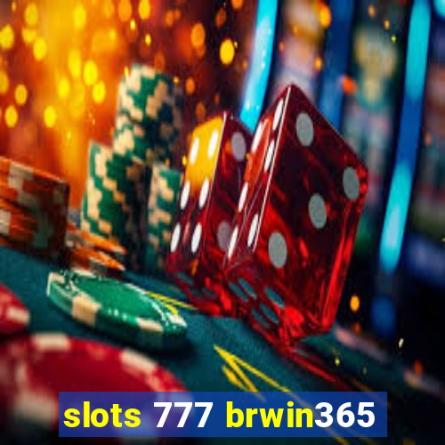 slots 777 brwin365