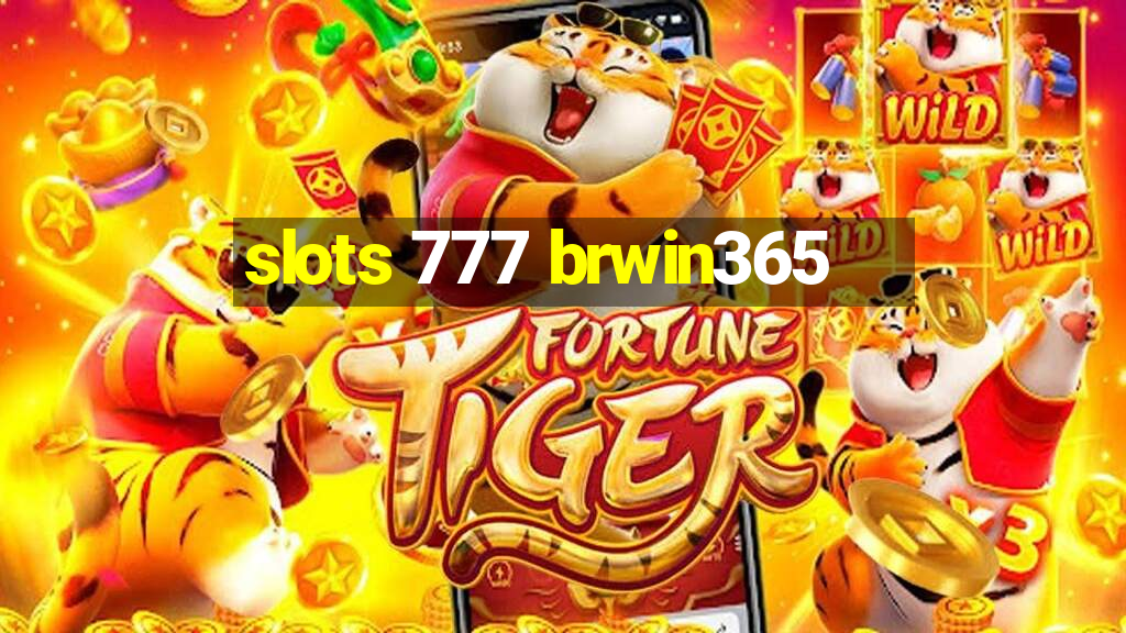 slots 777 brwin365