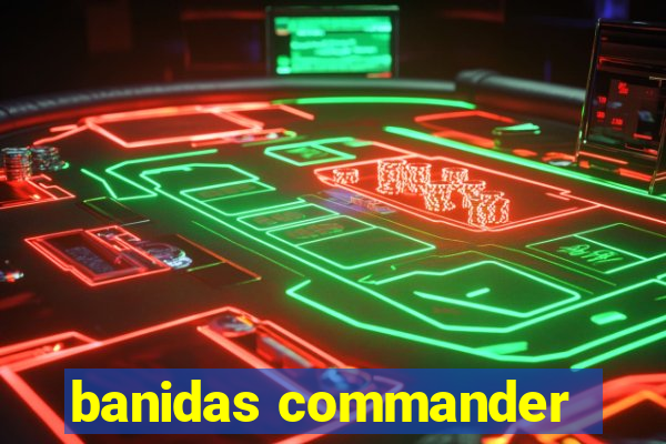 banidas commander