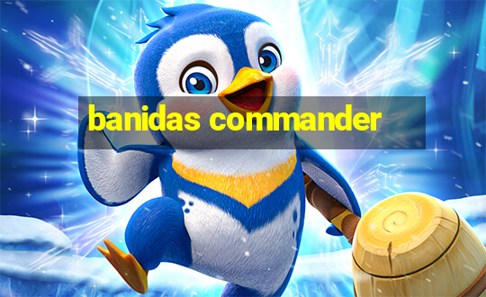 banidas commander