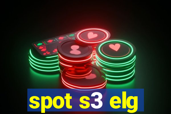 spot s3 elg