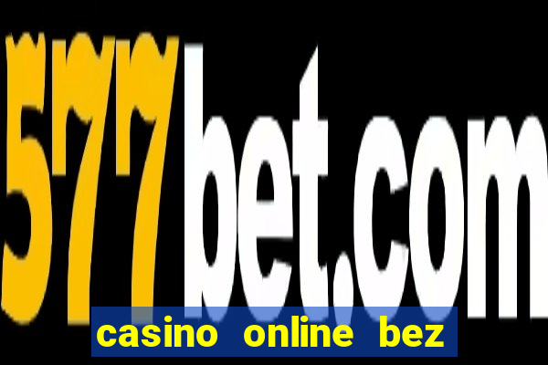 casino online bez depozytu bonus