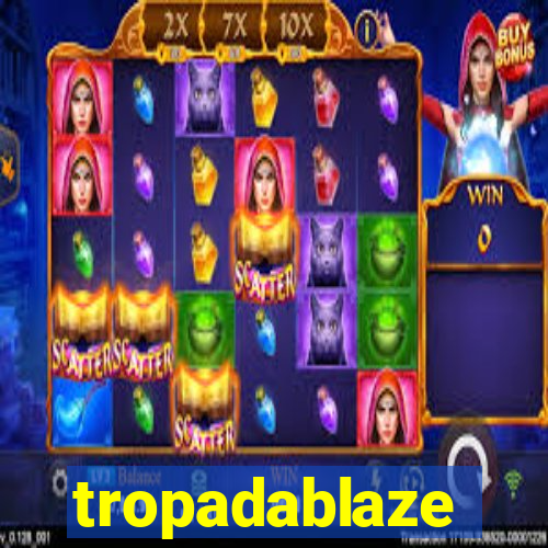 tropadablaze