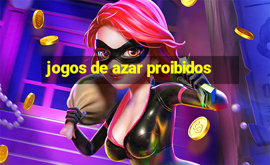 jogos de azar proibidos