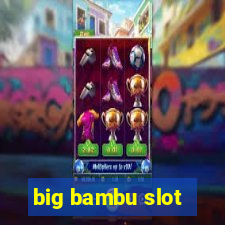 big bambu slot