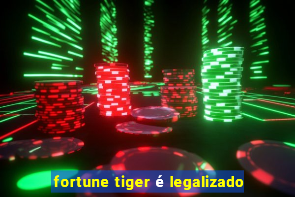 fortune tiger é legalizado