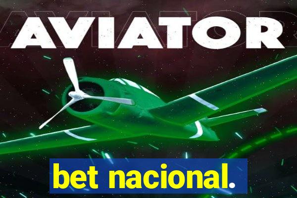 bet nacional.