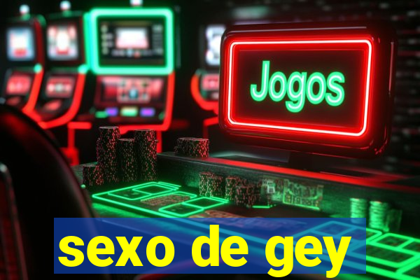 sexo de gey