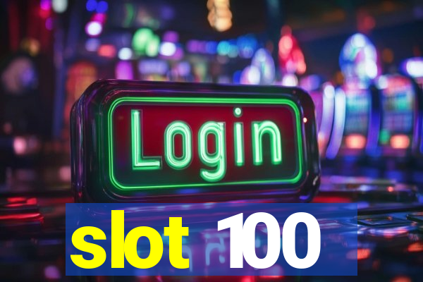 slot 100