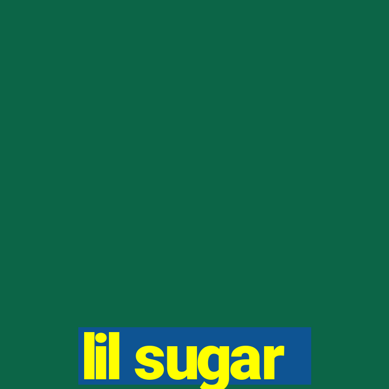 lil sugar