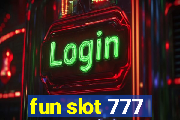 fun slot 777