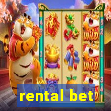 rental bet