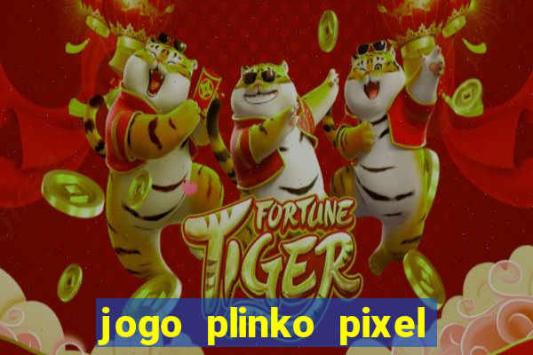 jogo plinko pixel é confiável