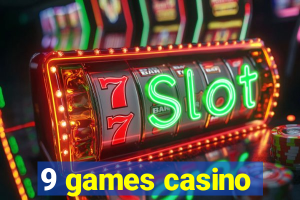 9 games casino