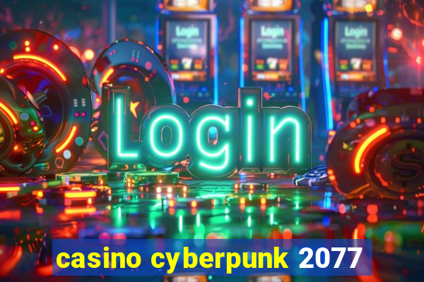 casino cyberpunk 2077