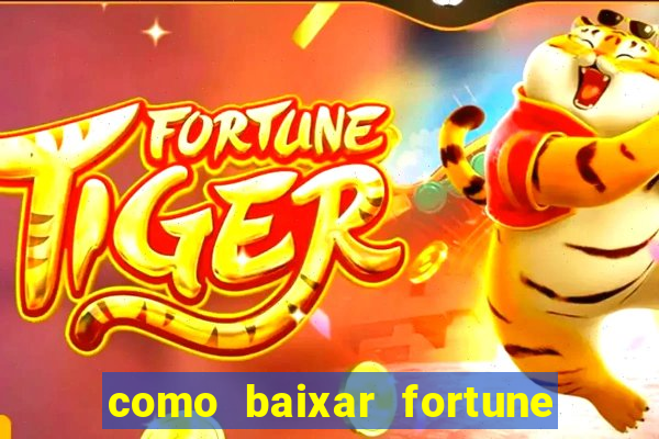 como baixar fortune tiger no celular