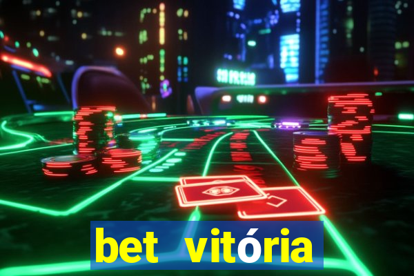 bet vitória apostas online