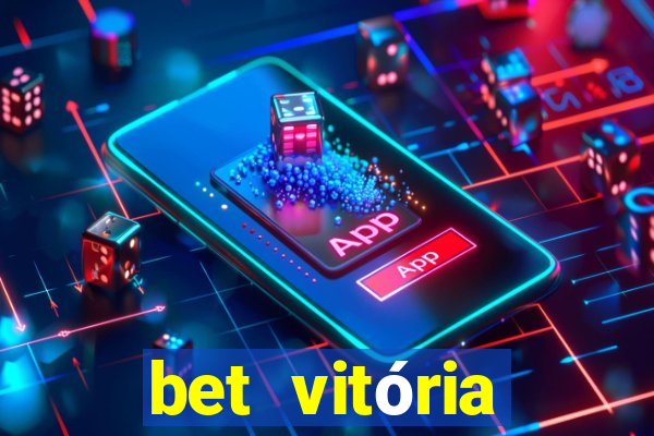 bet vitória apostas online