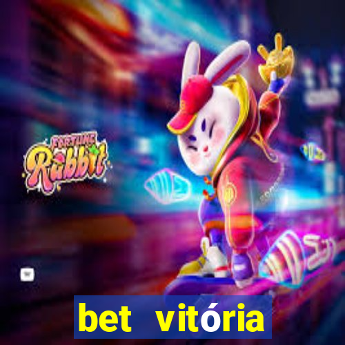 bet vitória apostas online