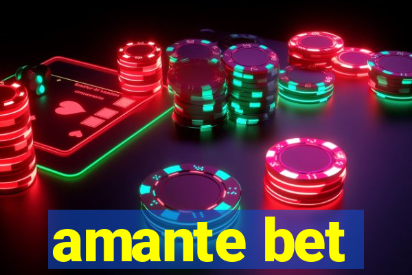 amante bet