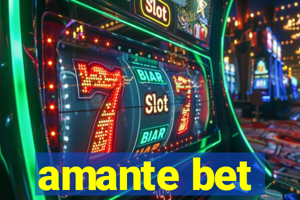 amante bet