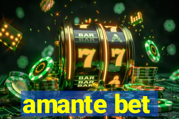 amante bet