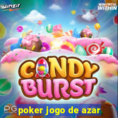 poker jogo de azar