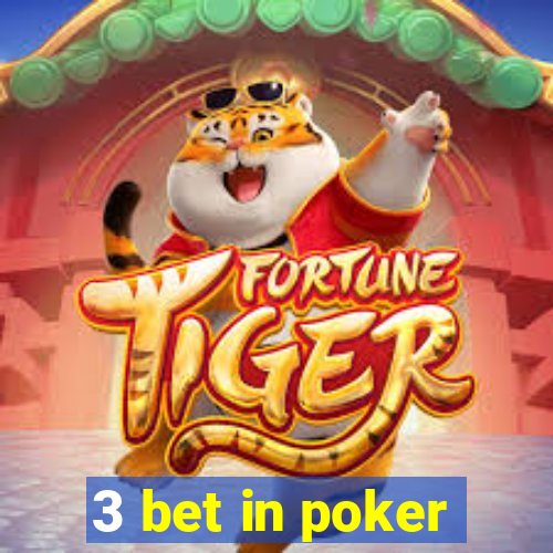 3 bet in poker