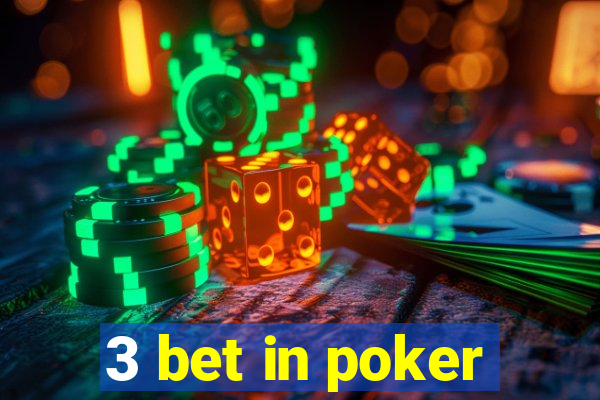 3 bet in poker