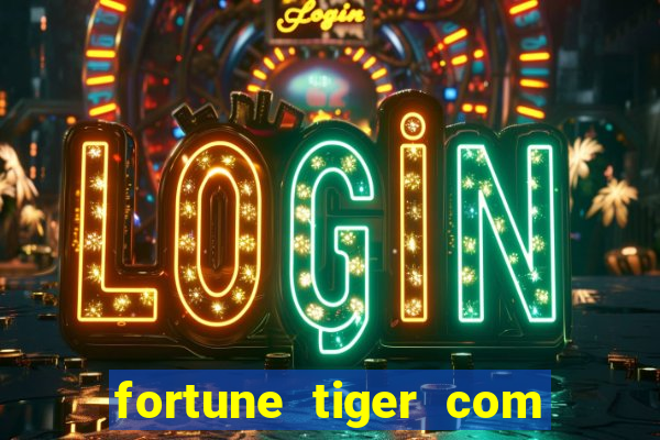 fortune tiger com bonus sem deposito