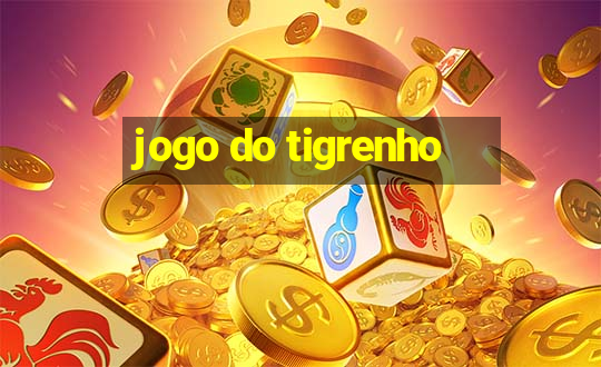 jogo do tigrenho