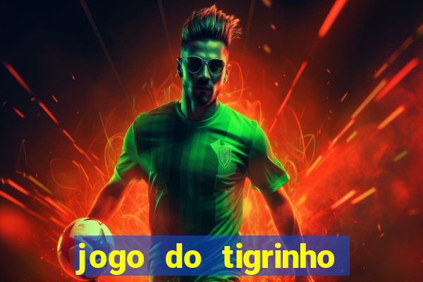 jogo do tigrinho big win