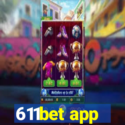 611bet app