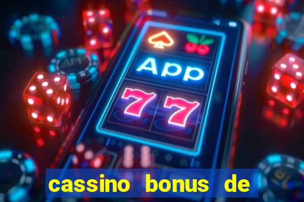 cassino bonus de cadastro sem depósito