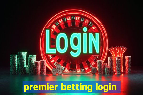 premier betting login