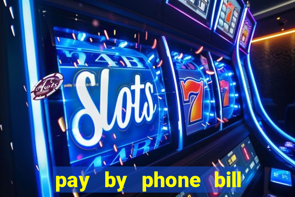 pay by phone bill casino south africa