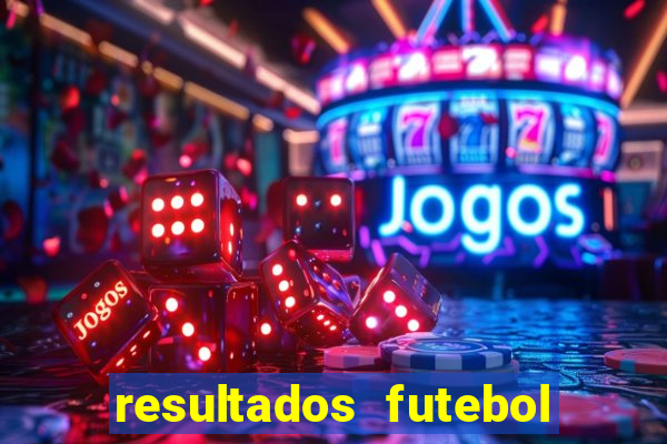 resultados futebol ao vivo bet365