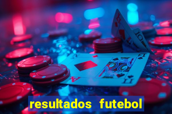 resultados futebol ao vivo bet365